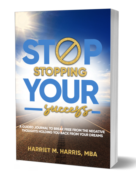 Stop Stopping Your Success: A Guided Journal to Break Free From the Negative Thoughts Holding You Back From Your Dreams - Autographed Copy